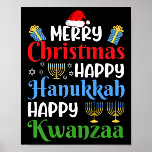 Merry Christmas Happy Hanukkah Happy Kwanzaa 18  Poster