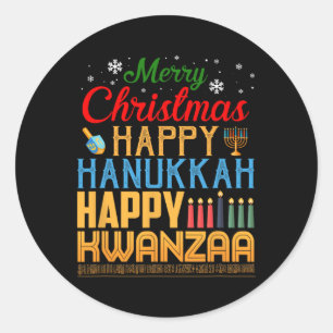 Merry Christmas Happy Hanukkah Happy Kwanzaa 19 Classic Round Sticker