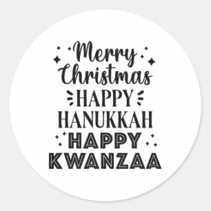 Merry Christmas Happy Hanukkah Happy Kwanzaa 5  Classic Round Sticker