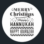 Merry Christmas Happy Hanukkah Happy Kwanzaa Classic Round Sticker<br><div class="desc">Merry Christmas Happy Hanukkah Happy Kwanzaa</div>