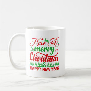 Merry Christmas & Happy New Year   Festive Holiday Coffee Mug