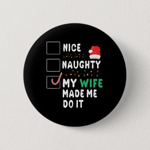 Merry Christmas Husband Nice Naughty My Wife Made 6 Cm Round Badge