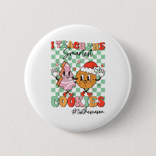 Merry Christmas I Teach The Smartest Cookies Teach 6 Cm Round Badge