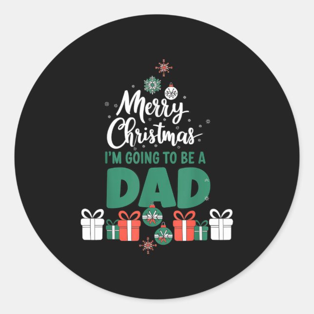 Merry Christmas I'm Going To Be A Dad Pregnant Wif Classic Round Sticker (Front)