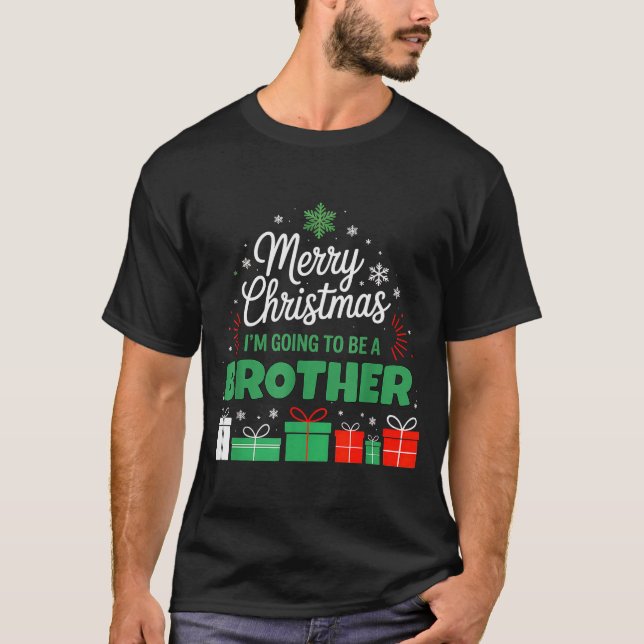 Merry Christmas I'm Going To Be An Brother Pregnan T-Shirt (Front)