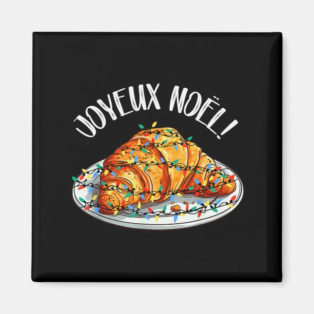 Merry Christmas In French _ Croissant Joyeux Noel  Magnet (Front)
