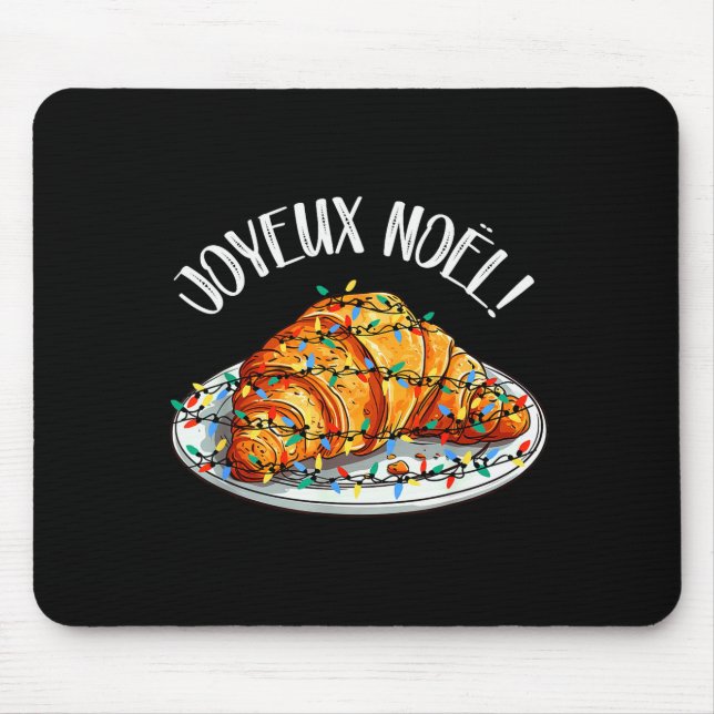 Merry Christmas In French _ Croissant Joyeux Noel  Mouse Pad (Front)