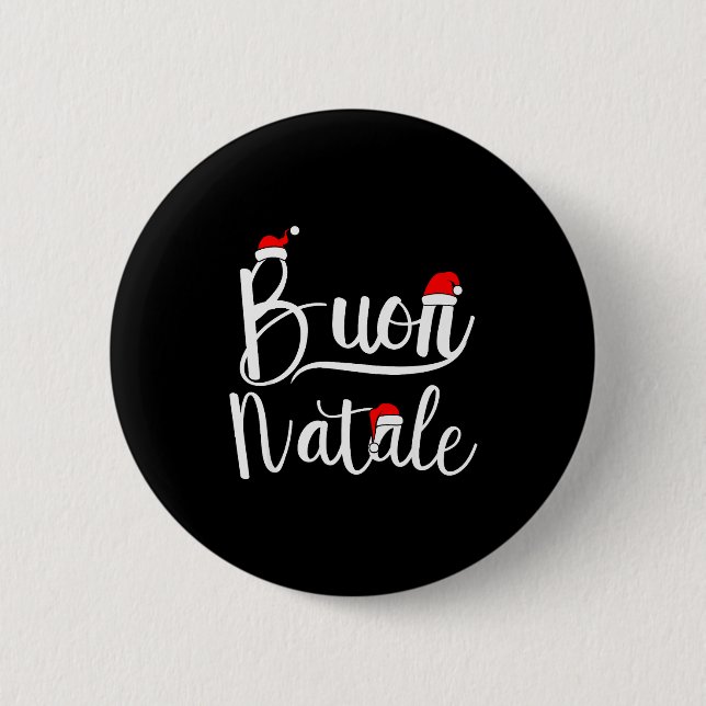 Merry Christmas In Italian Buon Natale  6 Cm Round Badge (Front)
