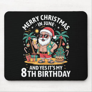 Merry Christmas in June Its My 8th Birthday Kids Mouse Pad