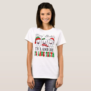 Merry Christmas It's A Beautiful Day To Save Teeth T-Shirt