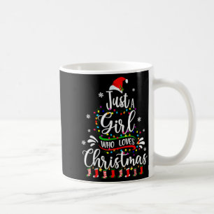 Merry Christmas Just A Girl Who Loves Christmas Tr Coffee Mug