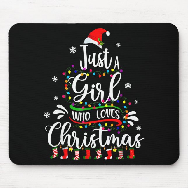 Merry Christmas Just A Girl Who Loves Christmas Tr Mouse Pad (Front)