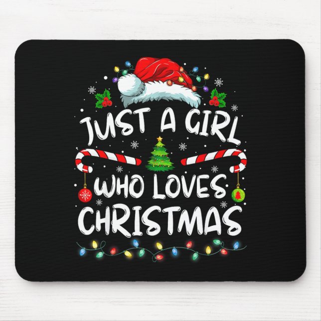 Merry Christmas Just A Girl Who Loves Christmas Tr Mouse Pad (Front)