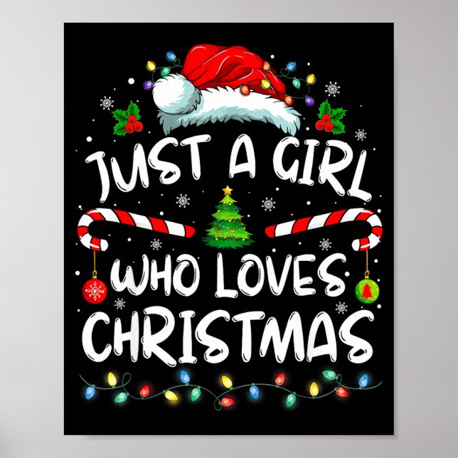Merry Christmas Just A Girl Who Loves Christmas Tr Poster (Front)