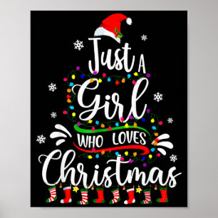 Merry Christmas Just A Girl Who Loves Christmas Tr Poster