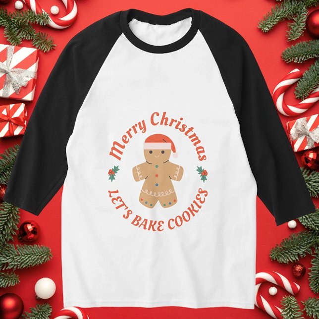 Merry Christmas Let's Bake Cookies Gingerbread Man T-Shirt (Creator Uploaded)
