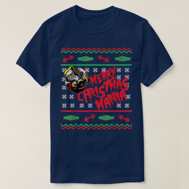Merry Christmas Mania Pro Wrestling Ugly Xmas Swea T-Shirt (Design Front)