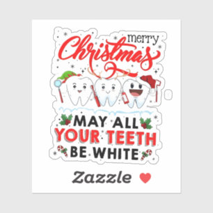 Merry Christmas May All Your Teeth Be White