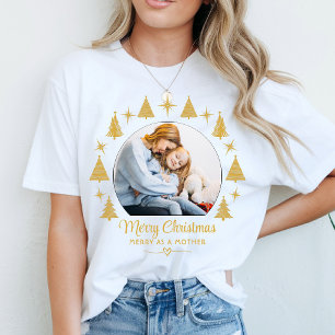 Merry Christmas Merry As A Mother White Gold Photo T-Shirt