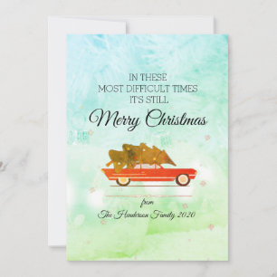 Merry Christmas Most Difficult Times Friends Holiday Card
