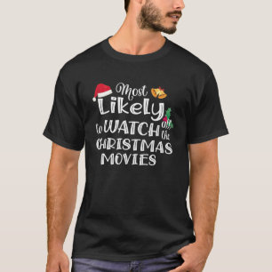 Merry Christmas Most Likely To Watch All The Chris T-Shirt