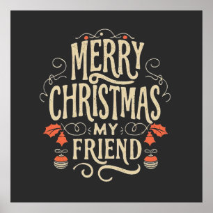 Merry Christmas, my Friend Poster