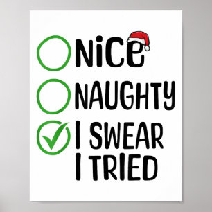 Merry Christmas Nice Naughty I Swear I Tried Xmas  Poster