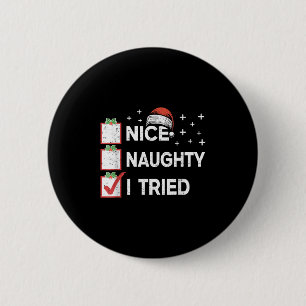 Merry Christmas Nice Naughty I Tried Christmas Lis 6 Cm Round Badge