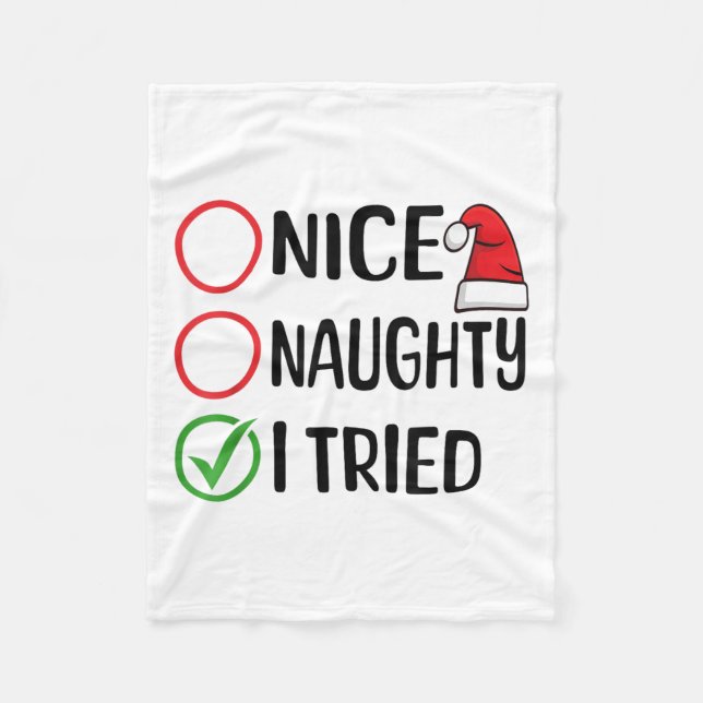 Merry Christmas Nice Naughty I Tried Christmas Lis Fleece Blanket (Front)