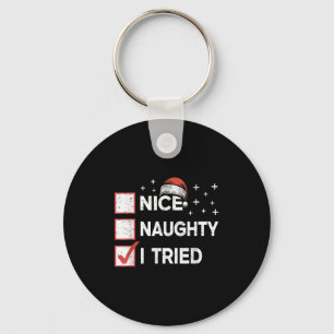 Merry Christmas Nice Naughty I Tried Christmas Lis Key Ring
