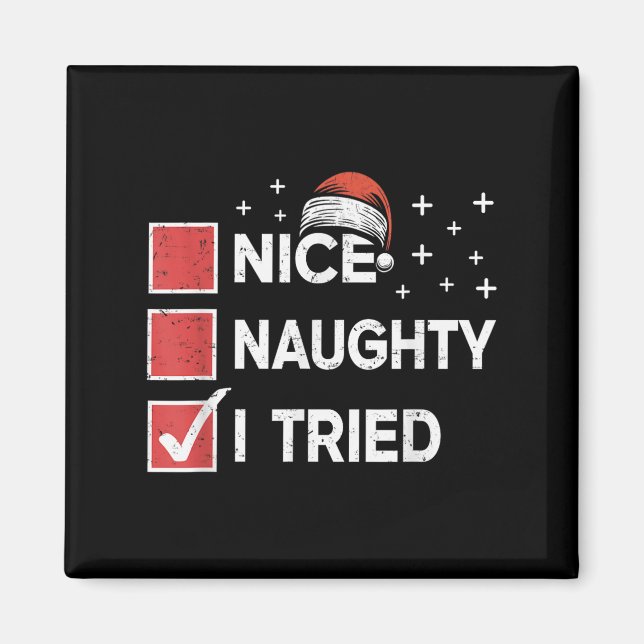 Merry Christmas Nice Naughty I Tried Christmas Lis Magnet (Front)