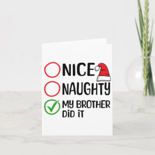 Merry Christmas Nice Naughty My Brother Did It Xma Card