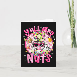 Merry Christmas Nk Nutcracker Lover Y'all Are Nuts Card