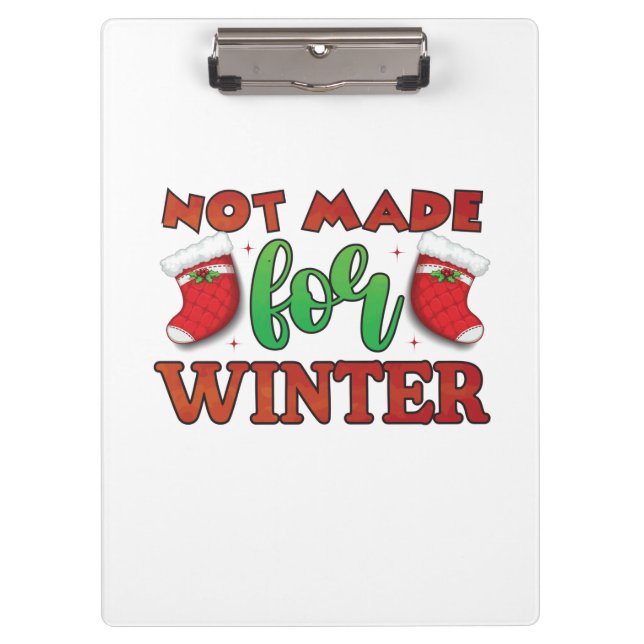 Merry Christmas Not Made For Winter Clipboard (Front)
