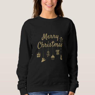 Merry Christmas Ornaments gold colour golden decor Sweatshirt