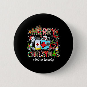 Merry Christmas Retired Nurse Life Men Women Xmas 6 Cm Round Badge