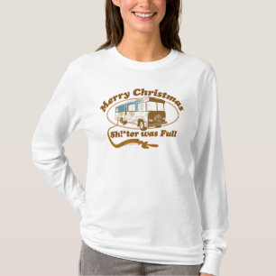 Merry Christmas Sh!*ter was Full T-Shirt