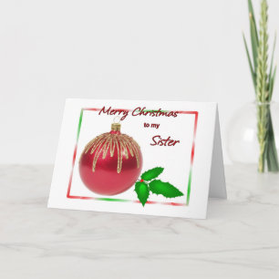 Merry Christmas Sister Red and Gold Ball with Holl Holiday Card