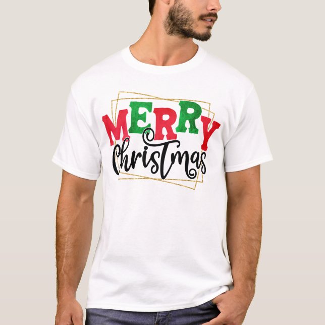 Merry Christmas  T-Shirt (Front)