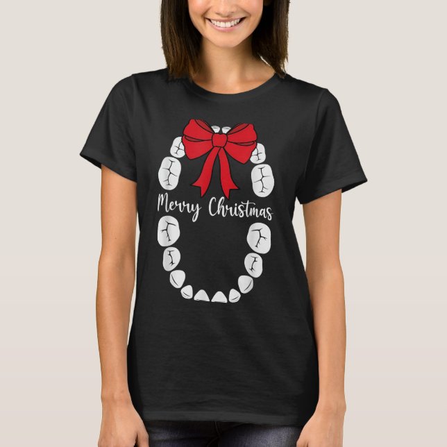 Merry Christmas Teeth Wreath Dental Christmas Shir T-Shirt (Front)