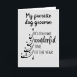 MERRY CHRISTMAS **THE BEST DOG GROOMER" HOLIDAY CARD<br><div class="desc">**A GOOD DOG GROOMER" IS  SO SPECIAL ARE THEY NOT!!!!**  AT CHRISTMAS IT IS SO NICE TO FIND THAT "ONE CARD" THAT SAYS 'JUST HOW YOU FEEL'!!! HOPE YOU LIKE THIS ONE. MERRY CHRISTMAS AND THANKS FOR STOPPING BY 1 OF MY 8 STORES!</div>