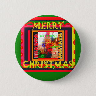 Merry Christmas The world around me is happy to ha 6 Cm Round Badge