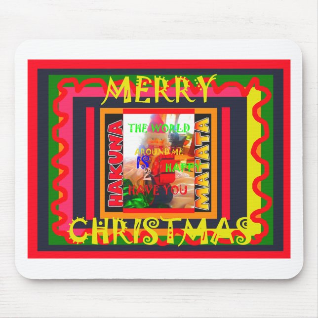 Merry Christmas The world around me is happy to ha Mouse Pad (Front)