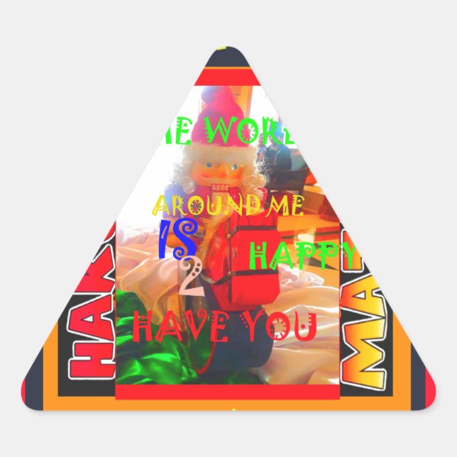 Merry Christmas The world around me is happy to ha Triangle Sticker (Front)