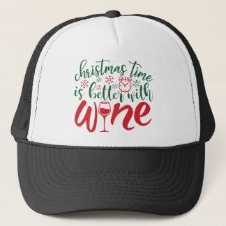 Merry Christmas time is better with wine Trucker Hat