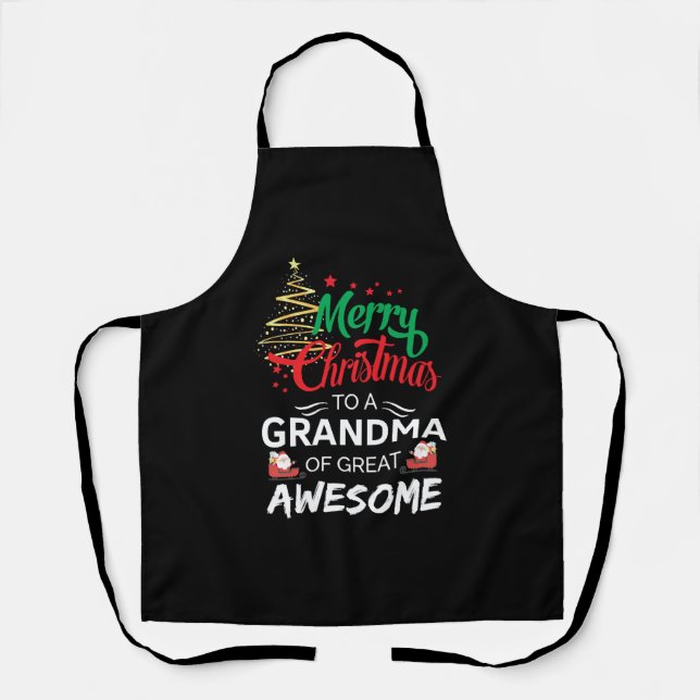 Merry Christmas to a Grandma of Great Awesome Apron (Front)