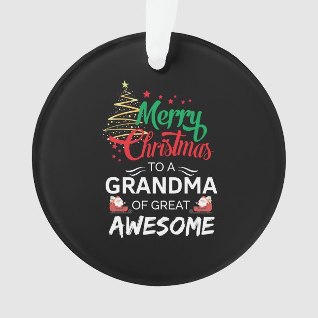 Merry Christmas to a Grandma of Great Awesome Ornament (Front)