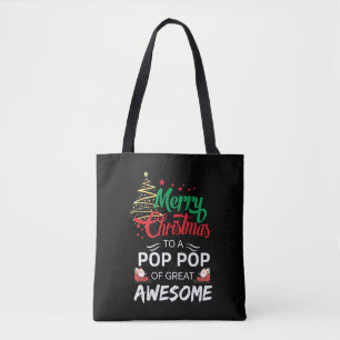 Merry Christmas to a Pop Pop of Great Awesome Tote Bag