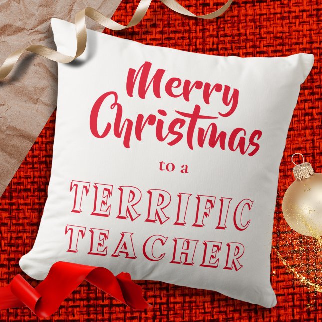 Merry Christmas to a Terrific Teacher Red White Cushion (A festive red and white throw pillow cushion, with the words 'Merry Christmas to a Terrific Teacher')