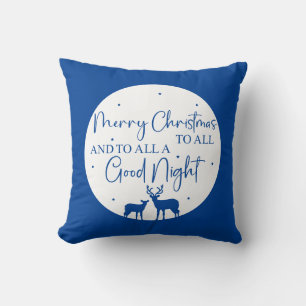 Merry Christmas To All And To All A Good Night Cushion
